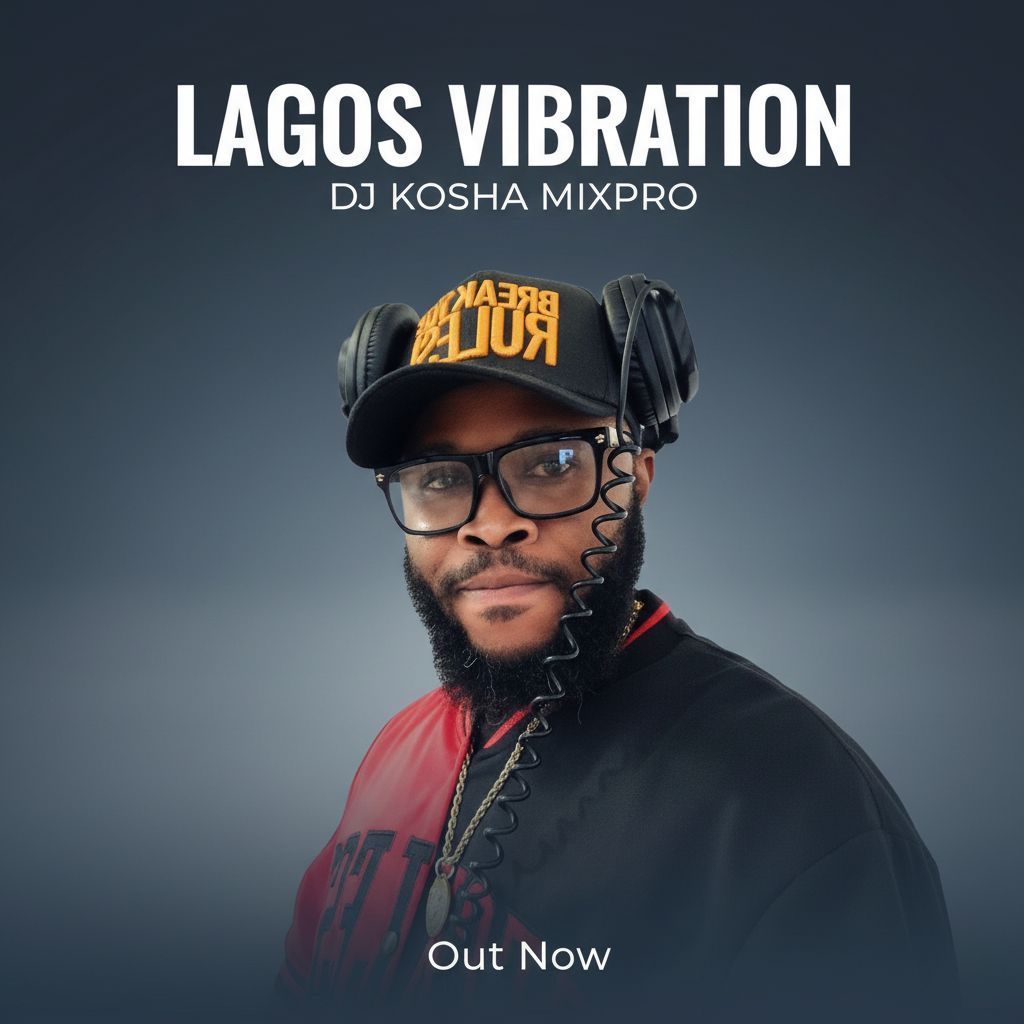 LAGOS VIBRATION,BY DJ KOSHA MIXPRO cover artwork